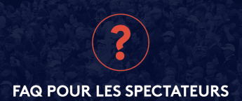FAQ POUR LES SPECTATEURS