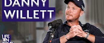 Life on Tour Podcast | The journey of a Masters champion with Danny Willett 