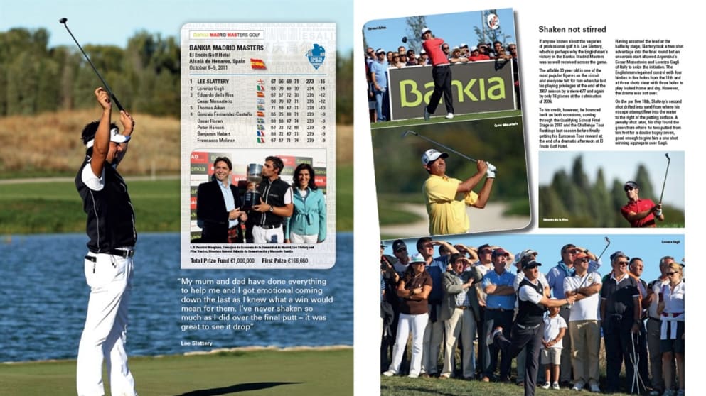 Lee Slattery won the 2011 Madrid Masters by one shot.