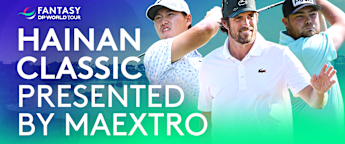 Hainan Classic presented by MAEXTRO: DP World Tour Fantasy Ones to Watch