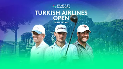 image: Turkish Airlines Open: DP World Tour Fantasy Ones to Watch